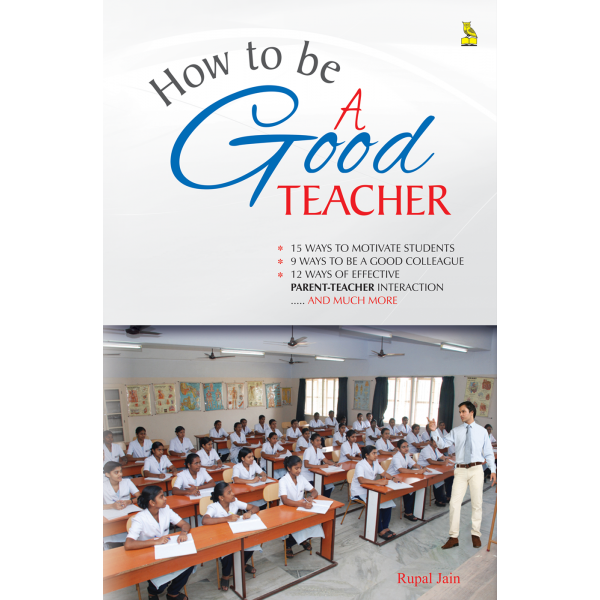 How To Be A Good Teacher